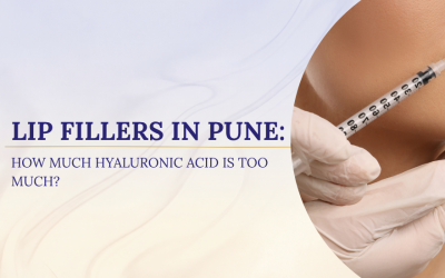 Lip Fillers in Pune: How Much Hyaluronic Acid Is Too Much?